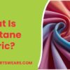 What Is Elastane Fabric